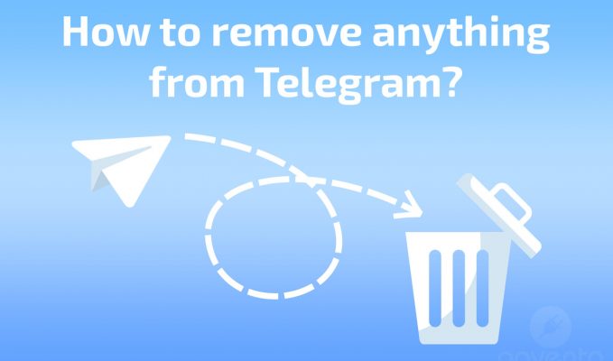 How to remove anything from Telegram?